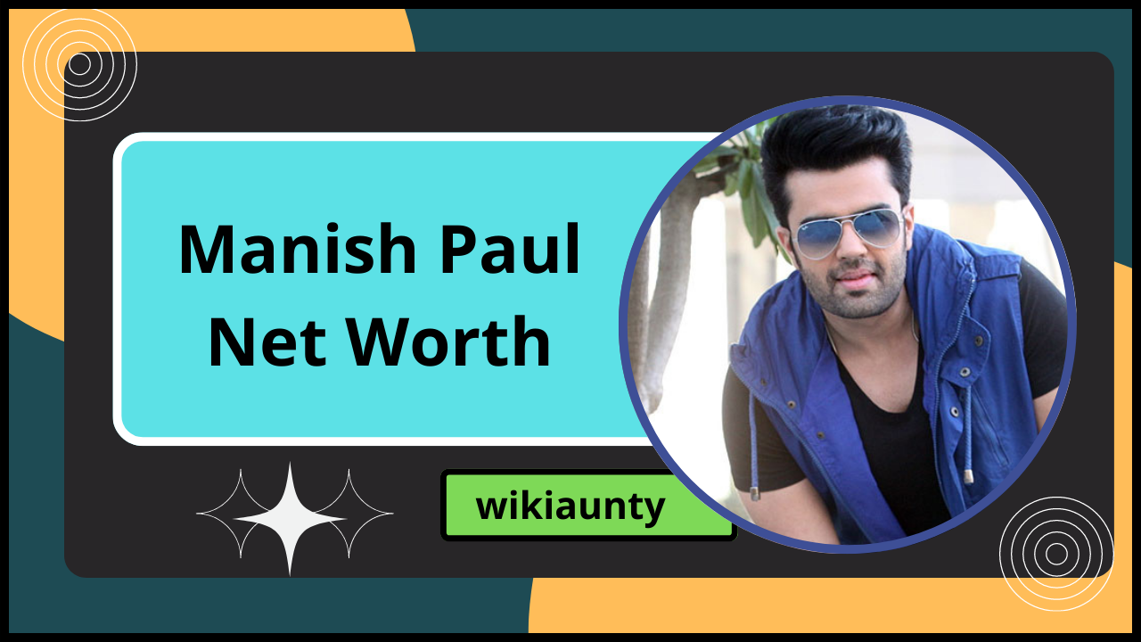Manish Paul Net Worth