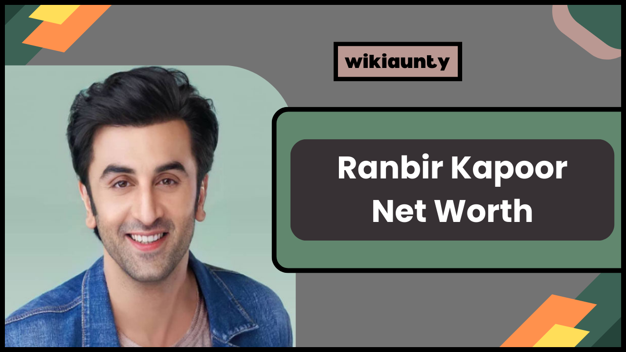 Ranbir Kapoor Net Worth (1)